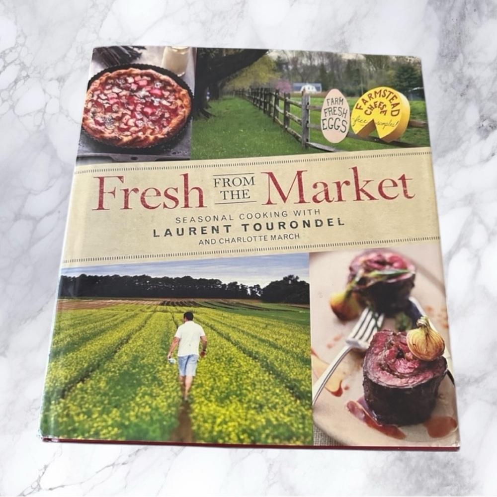 Fresh from the Market: Seasonal Cooking with Laurent Tourondel & Charlotte March